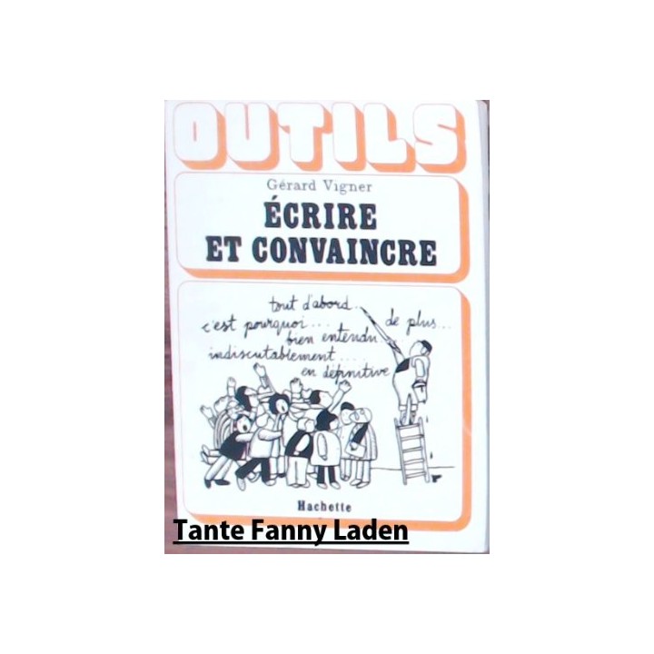 OUTILS. Ecrire Et Convaincre
